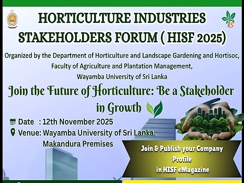 Horticulture Industries Stakeholders Forum (HISF 2025) by Department of Horticulture and Landscape Gardening & HortiSoc