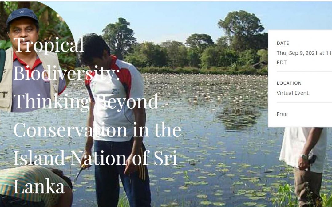Join the Talk on Sri Lankan Tropical Biodiversity by Prof. Kapila Yakandawala at Cary Institute, New York (9th September @ 8.30 pm SLST)
